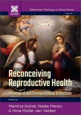 Cover for Reconceiving reproductive health: Theological and Christian ethical reflections