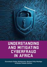 Cover for Understanding and mitigating cyberfraud in Africa 