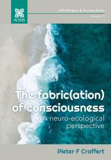 Cover for The fabric(ation) of consciousness: A neuro-ecological perspective