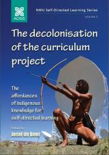 Cover for The decolonisation of the curriculum project: The affordances of indigenous knowledge for self-directed learning