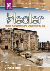 Cover for Healer: Reception of Jesus as healer during Early Christianity and Today
