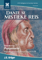 Cover for Dante se mistieke reis. Tweede Tog: Purgatorio, ingelei, vertaal, toegelig, vertolk