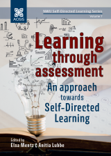 Cover for Learning through assessment: An approach towards self-directed learning