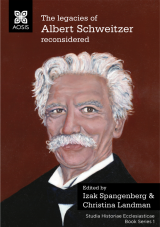 Cover for The legacies of Albert Schweitzer reconsidered