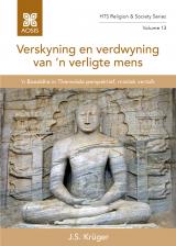 Cover for Verskyning en verdwyning van ‘n verligte mens: ‘n Boeddha in Theravāda perspektief, mistiek vertolk