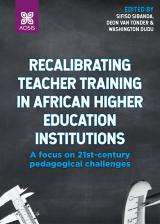 Cover for Recalibrating teacher training in African higher education institutions: A focus on 21st-century pedagogical challenges