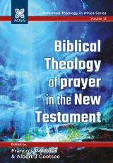 Cover for Biblical Theology of prayer in the New Testament
