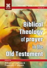 Cover for Biblical Theology of prayer in the Old Testament