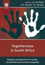 Cover for Togetherness in South Africa: Religious perspectives on racism, xenophobia and economic inequality