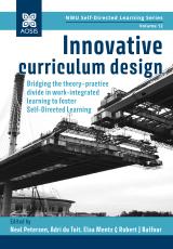 Cover for Innovative curriculum design: Bridging the theory–practice divide in work-integrated learning to foster Self-Directed Learning