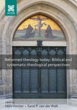Cover for Reformed theology today: Biblical and systematic-theological perspectives
