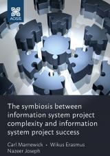 Cover for The symbiosis between information system project complexity and information system project success