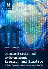 Cover for Decolonization of e-Government Research and Practice: Exploring Contextual Issues and Opportunities in Africa
