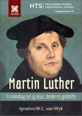 Cover for Martin Luther: ŉ Inleiding tot sy lewe, denke en geskrifte